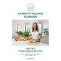 Journey To Wellness Cookbook: 100 easy plant-based recipes with traditional and Thermomix cooking methods - Paperback