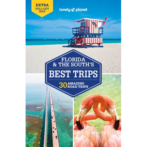 Lonely Planet Florida & the South's Best Trips - Paperback