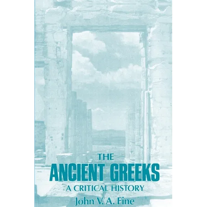 The Ancient Greeks: A Critical History - Paperback