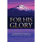 For His Glory - Paperback