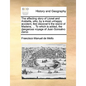 The Affecting Story of Lionel and Arabella, Who, by a Most Unhappy Accident, First Discover'd the Island of Madeira, ... to Which Is Added, the Danger - Paperback