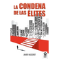 La condena de las élites - Paperback
