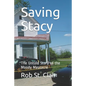 Saving Stacy: The Untold Story of the Moody Massacre - Paperback