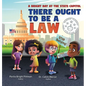 There Ought to Be a Law - Hardcover