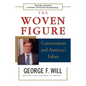 The Woven Figure: Conservatism and America's Fabric - Paperback