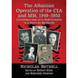 The Albanian Operation of the CIA and Mi6, 1949-1953: Conversations with Participants in a Venture Betrayed - Paperback