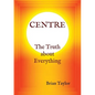 CENTRE The Truth about Everything - Paperback