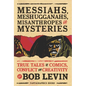 Messiahs, Meshugganahs, Misanthropes, and Mysteries - Paperback