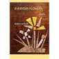 Everyday Flowers - Paperback