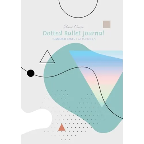 Dotted Bullet Journal - Abstract: Medium A5 - 5.83X8.27 - Paperback