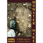Monster Hike: A 100-Mile Inquiry Into the Sasquatch Mystery - Paperback