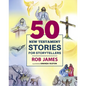 Fifty New Testament Stories for Storytellers - Hardcover