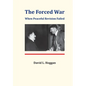 The Forced War - Hardcover