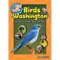 The Kids' Guide to Birds of Washington: Fun Facts, Activities and 88 Cool Birds - Paperback