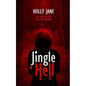 Jingle Hell: A Christmas Horror Short Story - Paperback
