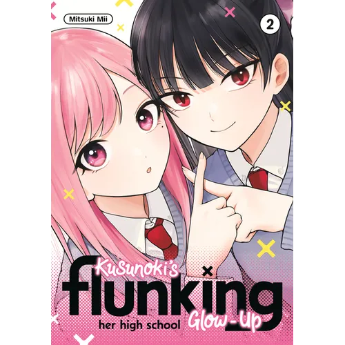 Kusunoki's Flunking Her High School Glow-Up 2 - Paperback