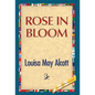 Rose in Bloom - Hardcover