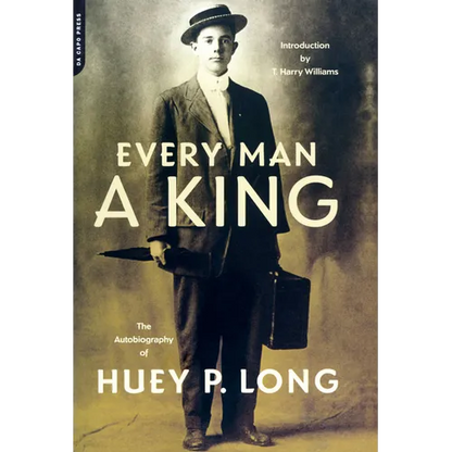 Every Man a King: The Autobiography of Huey P. Long - Paperback