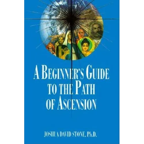 A Beginner's Guide to the Path of Ascension - Paperback