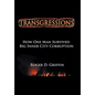 Transgressions: How One Man Survived Big Intercity Corruption - Hardcover
