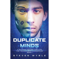 Duplicate Minds: A Science Fiction Thriller - Paperback