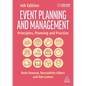 Event Planning and Management: Principles, Planning and Practice - Paperback