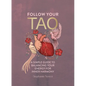 Follow Your Tao: A Simple Guide to Balancing Your Energy for Inner Harmony - Hardcover