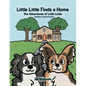 Little Little Finds a Home: The Adventures of Little Little, Including a Christmas Story - Paperback