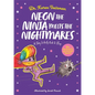 Neon the Ninja Meets the Nightmares: A Story to Help Kids to Sleep - Paperback