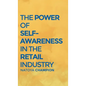 The Power of Self-Awareness in the Retail Industry - Hardcover