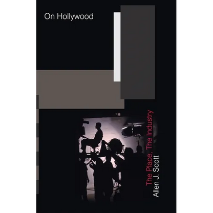 On Hollywood: The Place, the Industry - Paperback