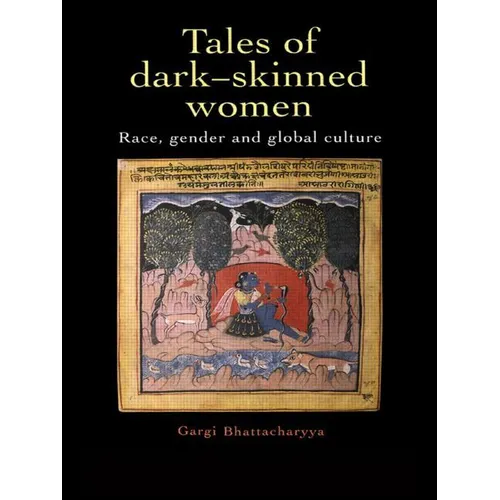 Tales Of Dark Skinned Women: Race, Gender And Global Culture - Paperback
