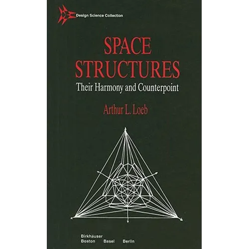 Space Structures: Their Harmony and Counterpoint - Hardcover