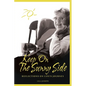 Keep On The Sunny Side: Reflections On Life's Journey - Paperback