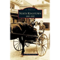 North Kingstown: 1880-1920 - Hardcover