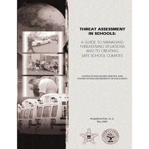 Threat Assessment in Schools: A Guide the Managing Threatening Situations and to Creating Safe School Climates - Paperback