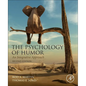 The Psychology of Humor: An Integrative Approach - Paperback