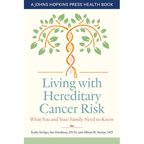Living with Hereditary Cancer Risk: What You and Your Family Need to Know - Hardcover