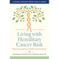 Living with Hereditary Cancer Risk: What You and Your Family Need to Know - Hardcover