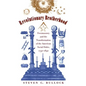 Revolutionary Brotherhood: Freemasonry and the Transformation of the American Social Order, 1730-1840 - Paperback