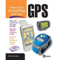 How to Do Everything with Your GPS - Paperback