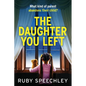 The Daughter You Left - Paperback