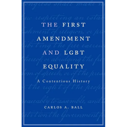 First Amendment and Lgbt Equality: A Contentious History - Hardcover