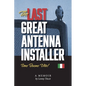 The Last Great Antenna Installer: Uno Buono Vita! - Paperback