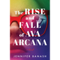The Rise and Fall of Ava Arcana - Paperback
