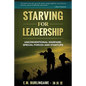 Starving for Leadership: Unconventional Warfare, Special Forces and Startups - Paperback