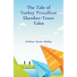 The Tale of Turkey Proudfoot Slumber-Town Tales - Paperback