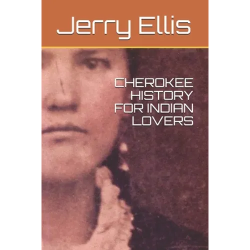 Cherokee History for Indian Lovers - Paperback