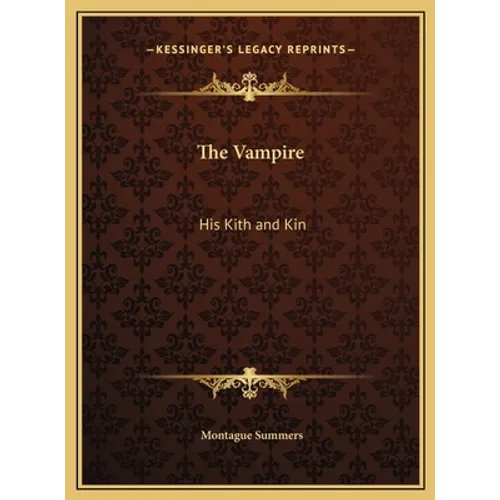 The Vampire: His Kith and Kin - Hardcover