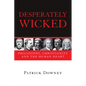 Desperately Wicked: Philosophy, Christianity and the Human Heart - Paperback
